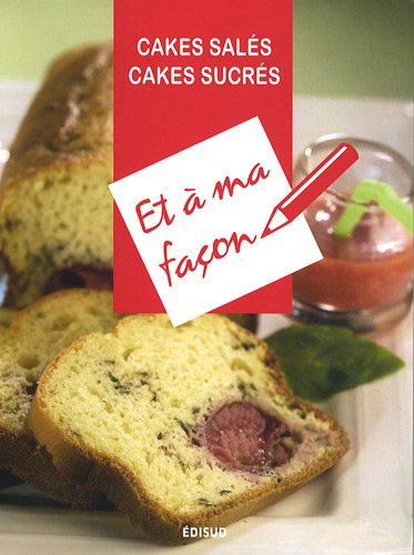 Cakes salés, cakes sucrés
