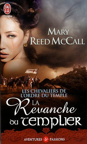 Les chevaliers de l'ordre du Temple. Vol. 2. La revanche du templier