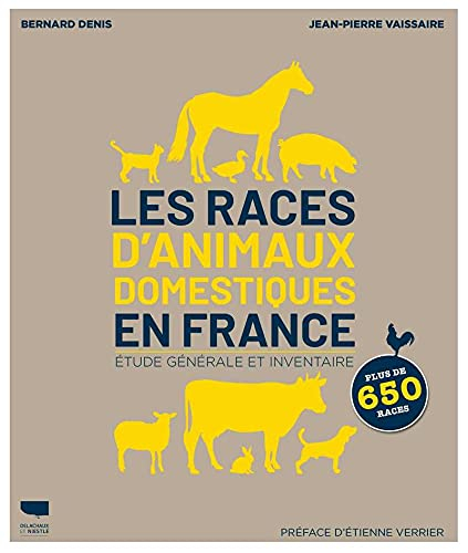 Les races d'animaux domestiques en France : étude générale et inventaire : plus de 650 races