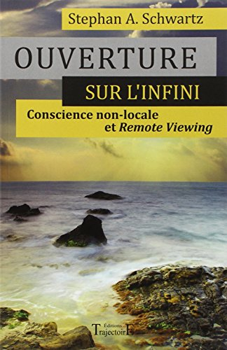 Ouverture sur l'infini : conscience non-locale et remote viewing
