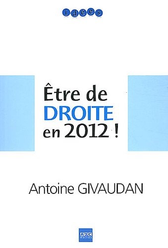 Etre de droite en 2012 !