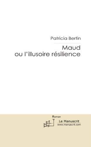 maud ou l'illusoire resilience