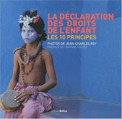 La Déclaration des droits de l'enfant : les 10 principes : Déclaration adoptée par l'Assemblée génér