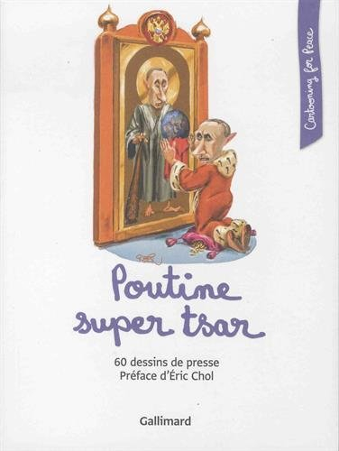 Poutine super tsar : 60 dessins de presse
