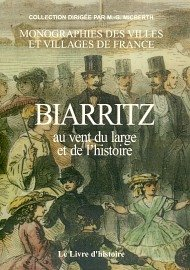 biarritz au vent du large et de l'histoire