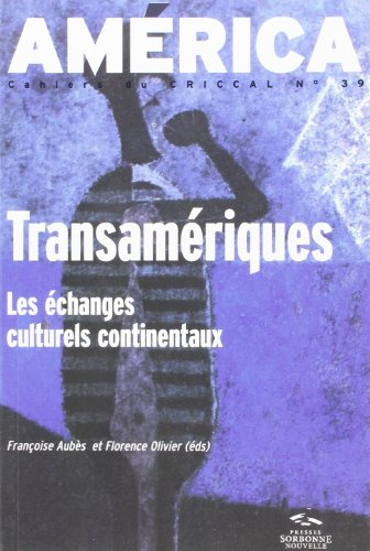América, n° 39. Transamériques : les échanges culturels continentaux