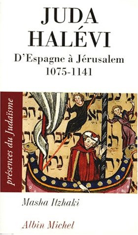 Juda Halevi : d'Espagne à Jérusalem,