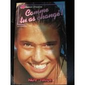comme tu as changé ! (haute tension)