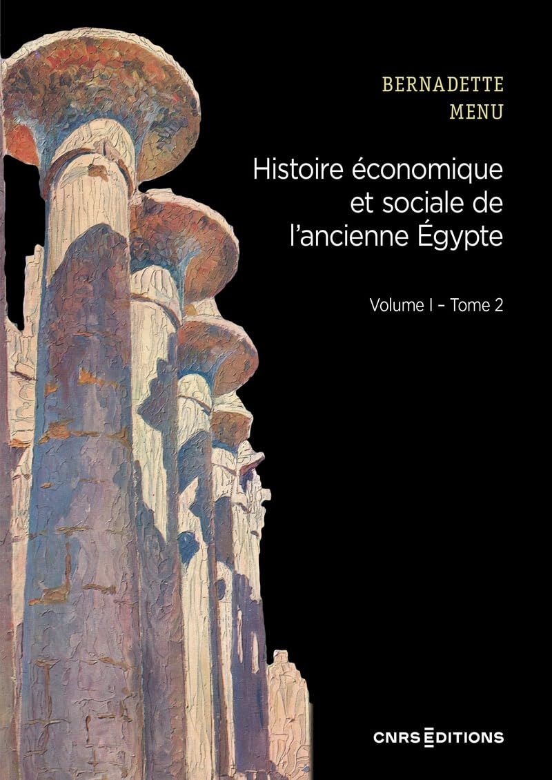 Histoire économique et sociale de l'ancienne Egypte : de Nârmer à Alexandre le Grand. Vol. 1. Les fo