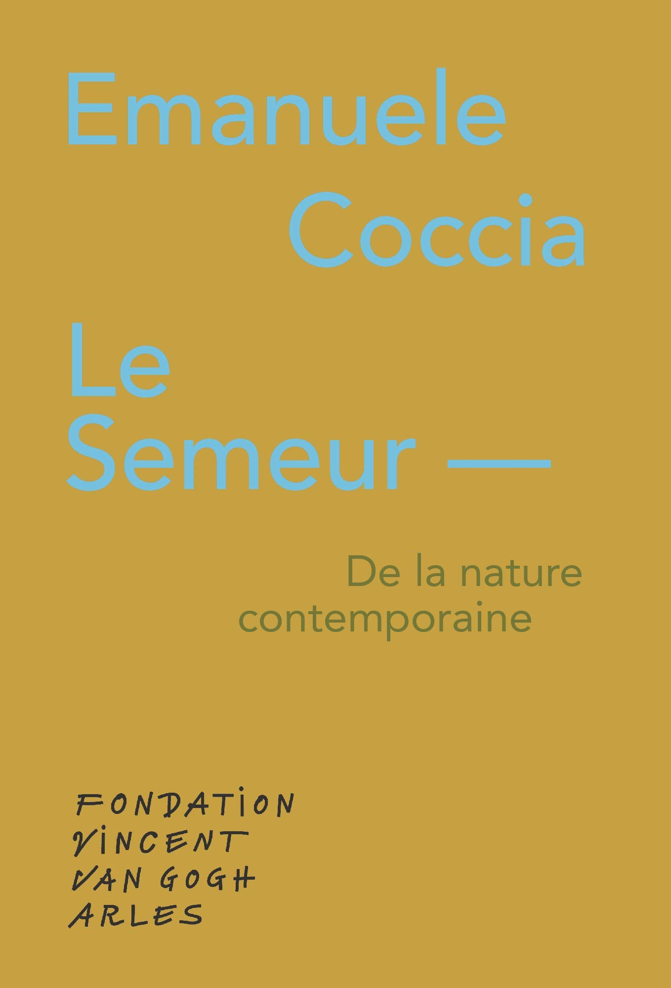 Le semeur : de la nature contemporaine. The sower : on contemporary nature