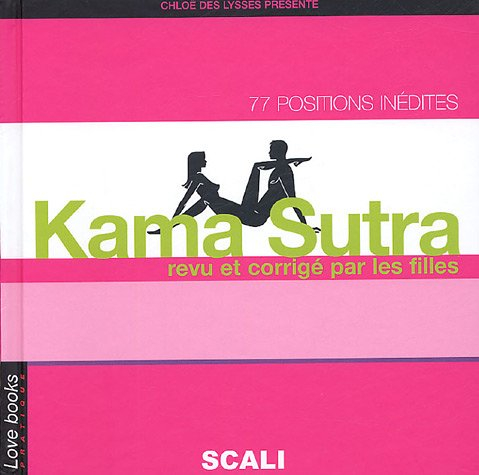Kama-sutra : revu et corrigé par les filles