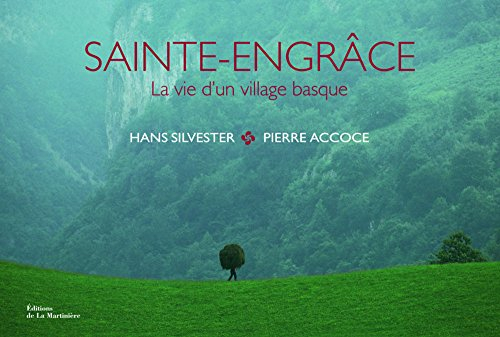 Sainte-Engrâce : la vie d'un village basque