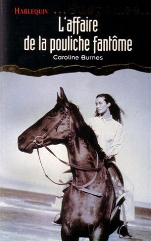 l'affaire de la pouliche fantôme : collection : harlequin suspense n, 5