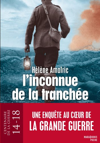 Une enquête d'Augustin Lebeau. L'inconnue de la tranchée