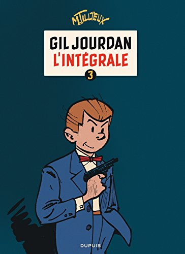 Gil Jourdan : l'intégrale. Vol. 3. 1964-1970
