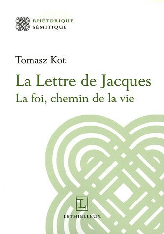 La lettre de Jacques : la foi, chemin de la vie