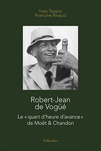robert-jean de vogüé : le "quart d'heure d'avance" de moët & chandon