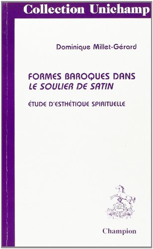 Formes baroques dans Le soulier de satin : étude d'esthétique spirituelle