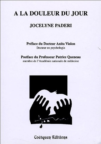 a la douleur du jour