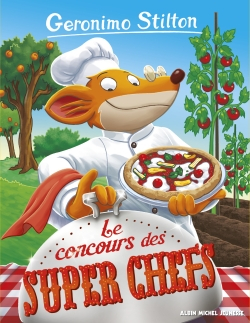 Geronimo Stilton. Vol. 92. Le concours des super chefs