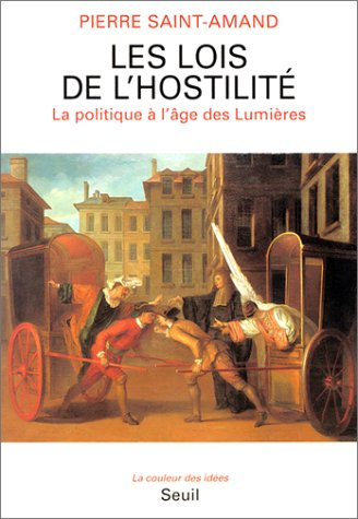 Les Lois de l'hostilité : la politique à l'âge des Lumières