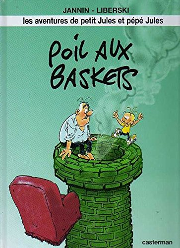 Les aventures de petit Jules et pépé Jules. Vol. 3. Poil aux baskets