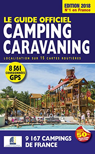 Le guide officiel camping-caravaning : localisation sur 15 cartes routières : 9.167 campings de Fran