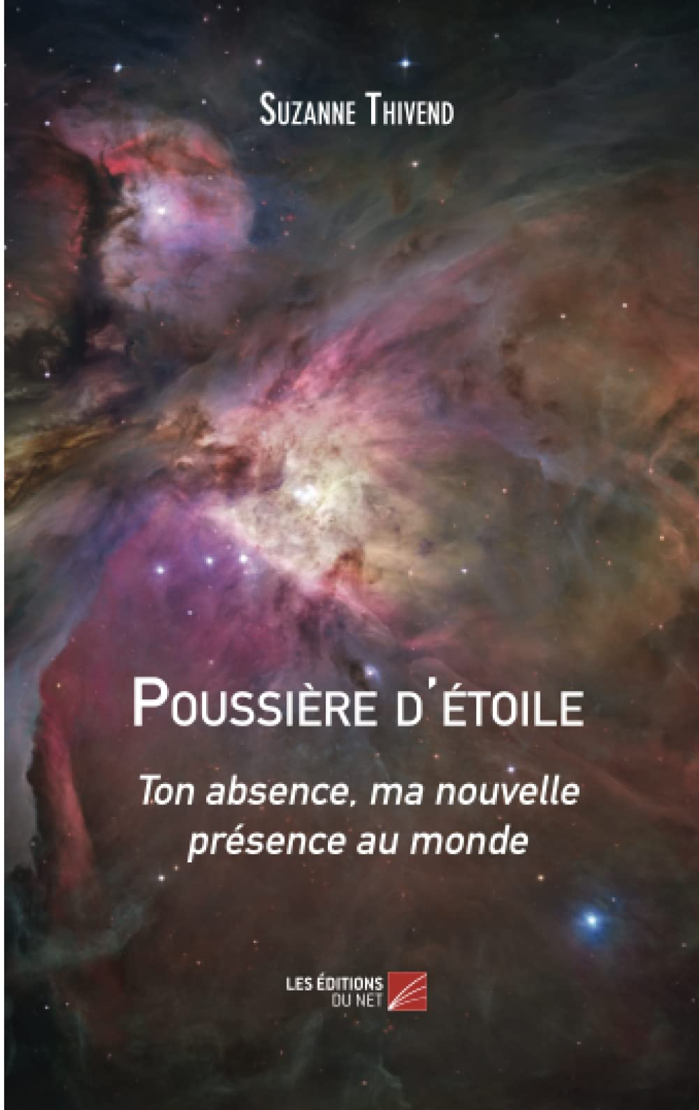 Poussière d'étoile-Ton absence, ma nouvelle présence au monde