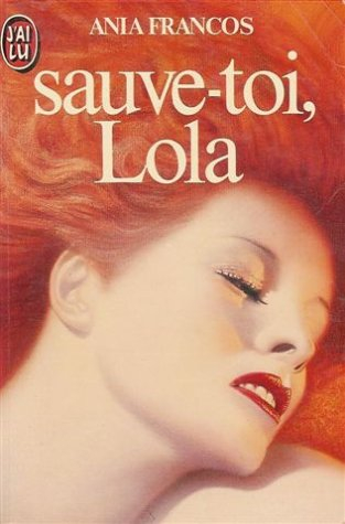 Sauve-toi, Lola