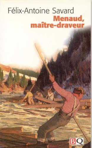 menaud, maître-draveur