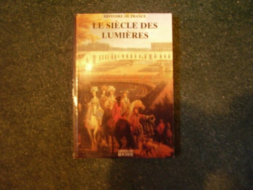 Histoire de France. Le siècle des Lumières