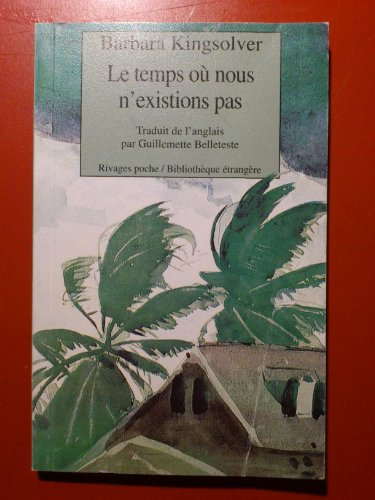 le temps où nous n'existions pas (rivages poche)