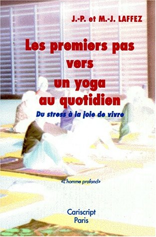 Les premiers pas vers un yoga au quotidien : du stress à la joie de vivre