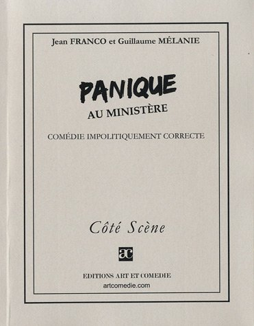 Panique au ministère : comédie impolitiquement correcte