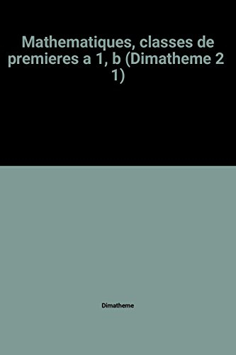 mathematiques, classes de premieres a 1, b