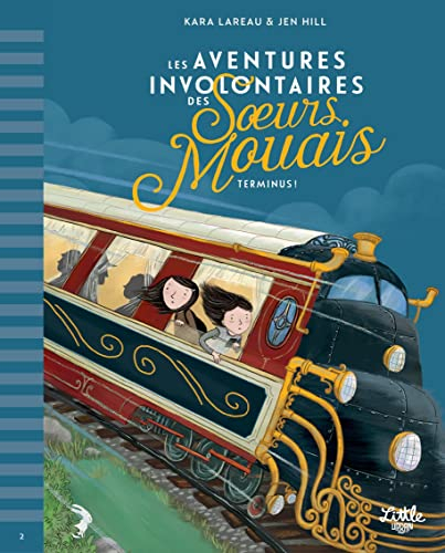 Les aventures involontaires des soeurs Mouais. Vol. 2. Terminus !
