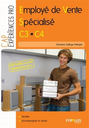 CAP expériences pro : employé de vente spécialisé C3-C4, options A et B, épreuve B1 : élève