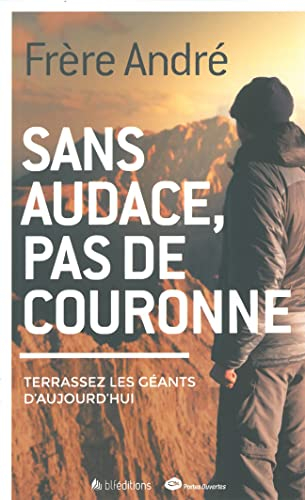 Sans audace pas de couronne, terrassez les géants d'aujourd'hui