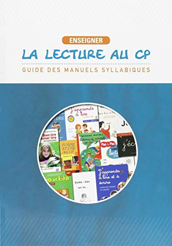 Enseigner la lecture au CP : guide des manuels syllabiques