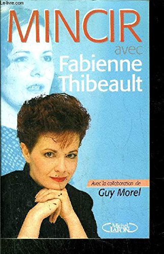 Mincir avec Fabienne Thibault