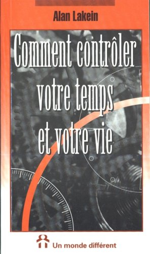 comment contrôler votre temps et votre vie