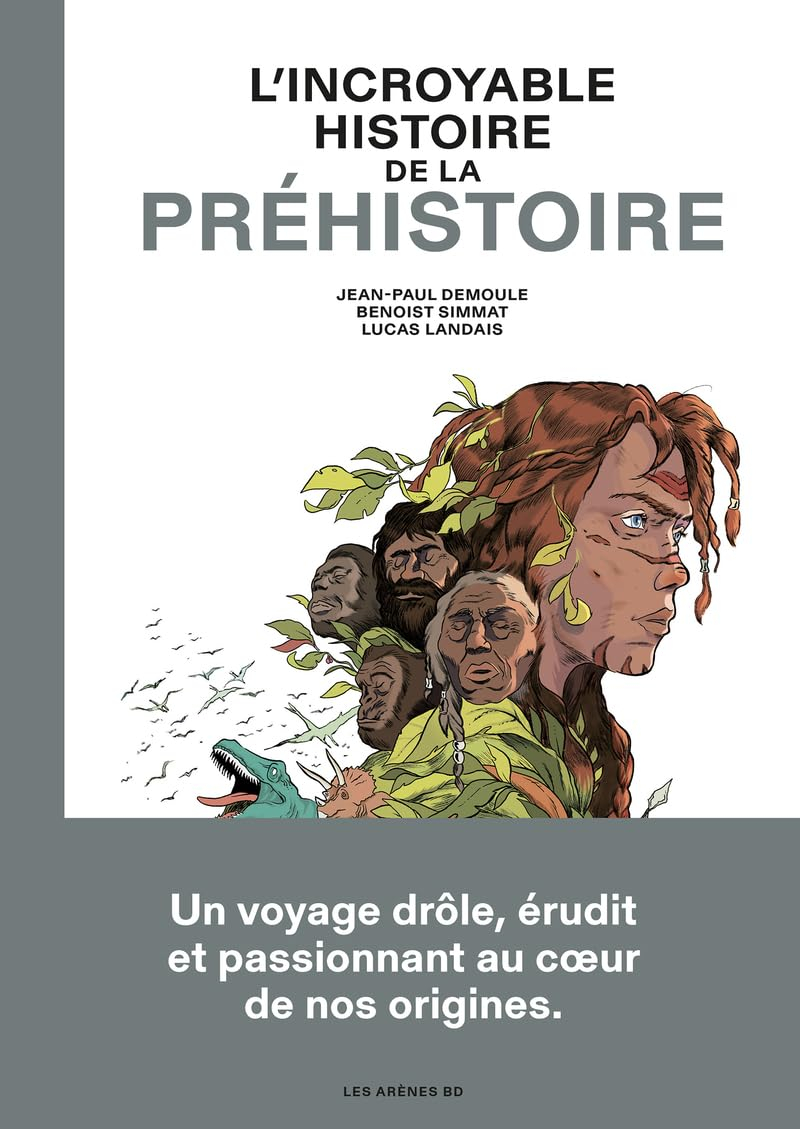 L'incroyable histoire de la préhistoire