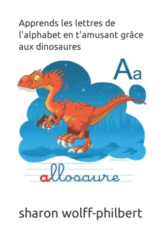 Apprends les lettres de l'alphabet en t'amusant grâce aux dinosaures