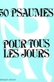 Cinquante psaumes pour tous les jours