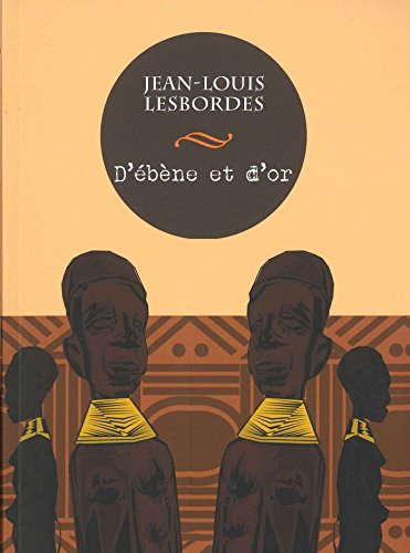 D'ébène et d'or