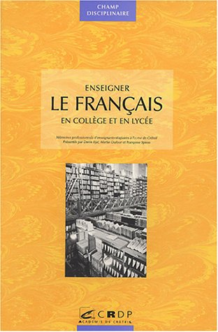 Enseigner le français au collège et au lycée