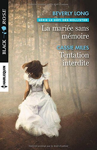 La mariée sans mémoire : le défi des Hollister. Tentation interdite