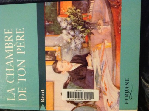 La chambre de ton père