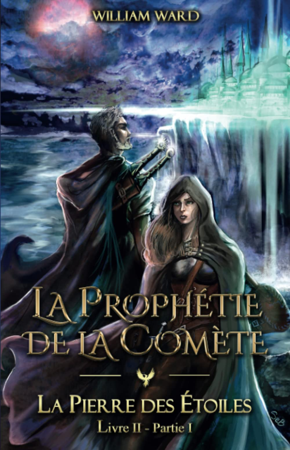 La Prophétie de la Comète: La Pierre des Étoiles