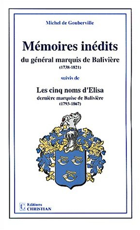 mémoires inédites du général marquis de balivière